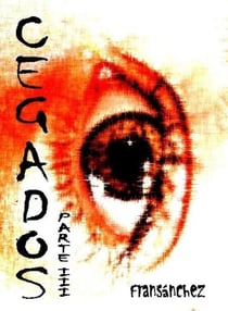 Cegados Parte III - Saga Cegados, #3
