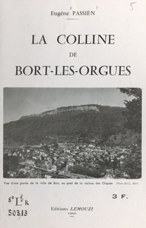 La colline de Bort-les-Orgues - Un haut lieu de la géologie