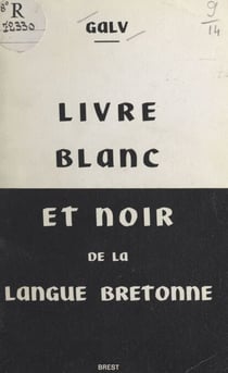 Livre blanc et noir de la langue bretonne - Stourmerien ar brezoneg