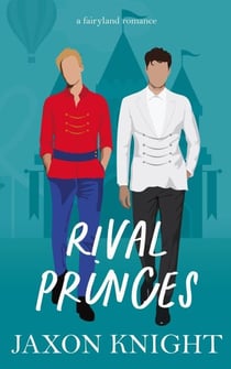 Rival Princes - Fairyland romances, #1