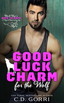 Good Luck Charm For The Wolf - Uncle Uzzi's Date to Mate, #2