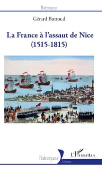 La France à l'assaut de Nice - (1515-1815)