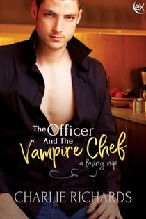 The Officer and the Vampire Chef - A Loving Nip, #16