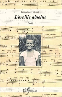 L'oreille absolue - Récit