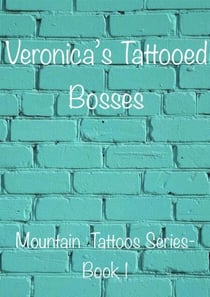 Veronica’s Tattooed Bosses - Mountain Tattoos Series, #1