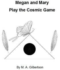 Megan and Mary Play the Cosmic Game - M&M Saga, #1