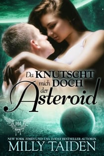 Da Knutscht Mich Doch Der Asteroid - PARANORMALE DATINGAGENTUR, #15