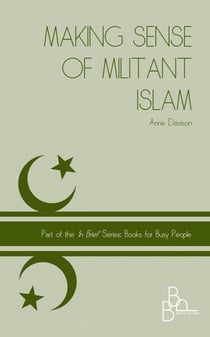 Making Sense of Militant Islam - In Brief, #5