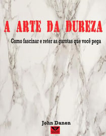 A Arte da Dureza