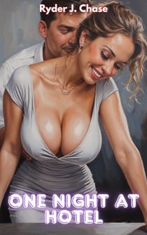 One Night At Hotel - Confessions of a Hotwife, #2