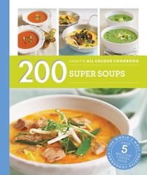 Hamlyn All Colour Cookery: 200 Super Soups - Hamlyn All Colour Cookbook