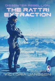 Dissenter Rebellion: The Rattri Extraction - A Place of Refuge, #5