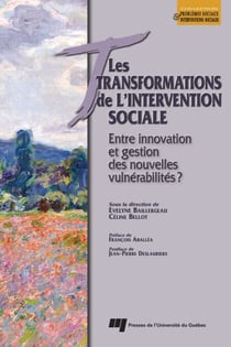 Transformations de l’intervention sociale - Entre innovation et gestion des nouvelles vulnérabilités ?