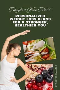 Transform Your Health: Personalized Weight Loss Plans for a Stronger, Healthier You