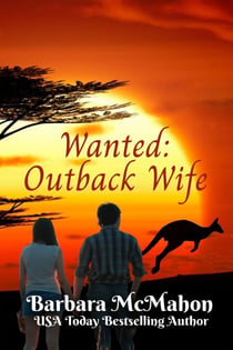 Wanted: Outback Wife - Sweet Romance Stand-alone Collection
