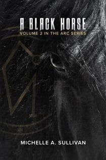 A Black Horse - The ARC Series, #2