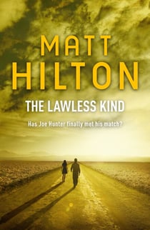 The Lawless Kind - The ninth Joe Hunter thriller