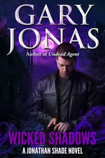 Wicked Shadows - Jonathan Shade, #13