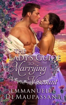 The Lady's Guide to Marrying a Viscount - The Lady's Guide, #10