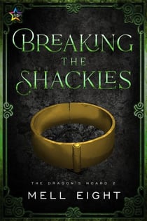 Breaking the Shackles - Dragon's Hoard, #2