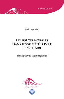 Les forces morales dans les sociétés civile et militaire - Perspectives sociologiques