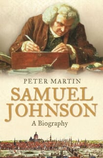 Samuel Johnson - A Biography