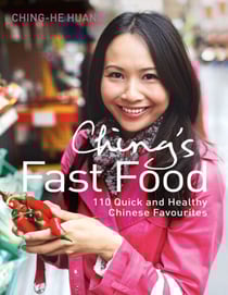 Ching’s Fast Food - 110 Quick and Healthy Chinese Favourites