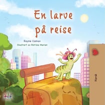 En larve på reise - Norwegian Bedtime Collection