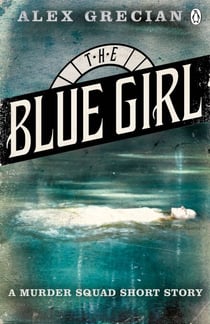 The Blue Girl - A Murder Squad Short Story