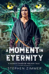 A Moment In Eternity - Hongvi Shadow Walker Tales