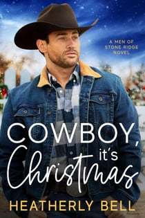Cowboy, it's Christmas - The Men of Stone Ridge, #4