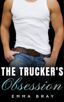 The Trucker's Obsession - Working Class Daddies