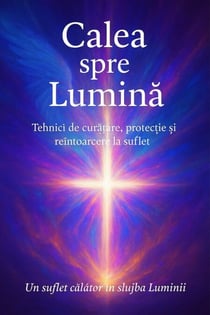 Calea spre Lumina - Calea spre Lumina, #1