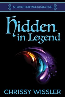 Hidden in Legend - Elven Heritage Collection, #3