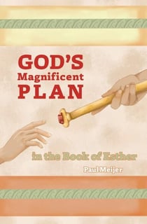 God's Magnificent Plan in the Book of Esther