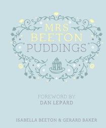Mrs Beeton's Puddings - Foreword by Dan Lepard