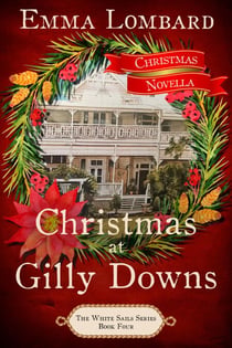 Christmas at Gilly Downs - The White Sails Series, #4