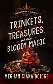 Trinkets, Treasures, and Other Bloody Magic, Dowser #2 - Dowser, #2