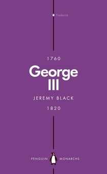 George III (Penguin Monarchs) - Madness and Majesty