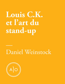Pas de quoi rire : Louis C.K. et l’art du stand-up