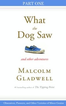 Obsessives, Pioneers, and Other Varieties of Minor Genius - Part One from What the Dog Saw