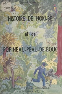 Histoire de Noki-Bé et de Popineau-Peau-de-Bouc