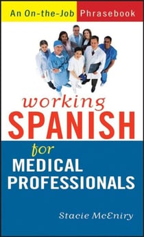 Working Spanish For Medical Professionals