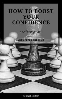 How to Boost Your Confidence - Self Help