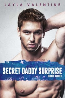 Secret Daddy Surprise (Book Three) - Secret Daddy Surprise, #3