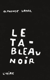 Le Tableau noir - Récit de souvenirs d'enfance
