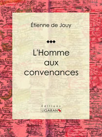 L'Homme aux convenances - Comédie en un acte et en vers