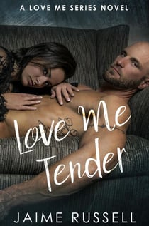 Love Me Tender - Love Me, #4