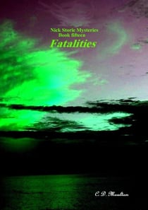 Fatalities - Det. Lt. Nick Storie Mysteries, #15