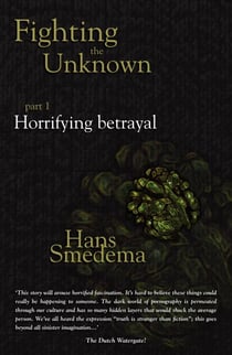 Fighting the Unknown - Part 1 - Horrifying Betrayal - Fighting the Unknown, #1